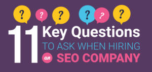 11 keys questions to ask when hiring seo company